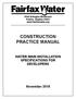 CONSTRUCTION PRACTICE MANUAL WATER MAIN INSTALLATION SPECIFICATIONS FOR DEVELOPERS