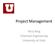 Project Management. Terry Ring Chemical Engineering University of Utah