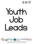 Job Leads. The Sutter County One Stop is a proud partner of America s Job Center of California SM