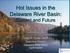Hot Issues in the Delaware River Basin: Current and Future. Carol R. Collier, AICP Executive Director Delaware River Basin Commission