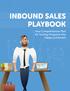 INBOUND SALES PLAYBOOK. Your Comprehensive Plan for Turning Prospects Into Happy Customers