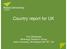 Country report for UK. Tony Bridgwater Bioenergy Research Group Aston University, Birmingham B4 7ET, UK