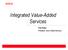 Integrated Value-Added Services. Tom Dolan President, Xerox Global Services