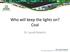 Who will keep the lights on? Coal. Dr. Jacob Roberts