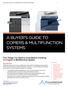 Five Things You Need to Know Before Investing in a Copier or Multifunction System. Introduction A BUYER S GUIDE TO COPIERS & MULTIFUNCTION SYSTEMS