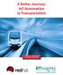 A Better Journey: IoT Automation in Transportation SPECIAL REPORT