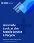 An Inside Look at the Mobile Device Lifecycle Indianapolis, Indiana USA Site Visit
