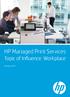 HP Managed Print Services. Topic of Influence: Workplace