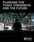 PLANNING FOR TODAY, TOMORROW, AND THE FUTURE. P. 1