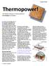 Thermopower! Currently over half of the energy generated in the world is lost as waste heat