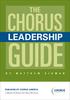 THE. Chorus. Leadership. Guide. Published by Chorus America. In collaboration with Westminster Choir College of Rider University