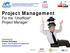 Project Management. For the Unofficial Project Manager. Presented by: Chrissy Scivicque Author, The Proactive Professional