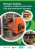 Biomass heating: a guide to medium scale wood chip and wood pellet systems