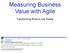 Measuring Business Value with Agile