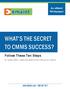WHAT S THE SECRET TO CMMS SUCCESS?