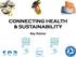 CONNECTING HEALTH & SUSTAINABILITY. Roy Palmer
