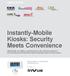 Instantly-Mobile Kiosks: Security Meets Convenience