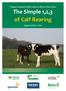 Teagasc/Animal Health Ireland CalfCare Open Days The Simple 1,2,3 of Calf Rearing. Supported by Volac