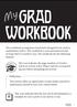 GRAD Workbook. This activity offers an opportunity to look inside yourself to understand yourself in your new context better.