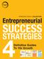 SUCCESS STRATEGIES. Entrepreneurial. 4Definitive Guides To 10x Growth STRATEGIC COACH COLLECTION. The8 Of A. Transformations 10x.