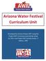 Arizona Water Festival Curriculum Unit Based on Project WET Curriculum and Activity Guide 2.0