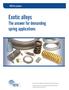 Exotic alloys. The answer for demanding spring applications. White paper