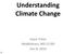 Understanding Climate Change. Joyce Tuten Middletown, MD Dec 8, 2018