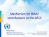 Mechanism for WMO contributions to the GFCS. Maxx Dilley, Director Climate Prediction and Adaptation Branch Climate and Water Department