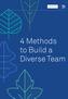4 Methods to Build a Diverse Team