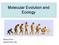 Molecular Evolution and Ecology. Martin Polz