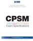CPSM. Exam Specifications. Building a Global Network of Supply Management Experts. Certified Professional in Supply Management (CPSM )