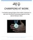CHAMPIONS AT WORK. A workplace giving program that enables employees to plan and coordinate fundraising programs to help Special Olympics Idaho