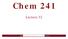 Chem 241. Lecture 32. UMass Amherst Biochemistry... Teaching Initiative
