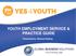 YOUTH EMPLOYMENT SERVICE & PRACTICE GUIDE. Presented by: Richard Ryding
