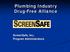 Plumbing Industry Drug-Free Alliance. ScreenSafe, Inc. Program Administrators