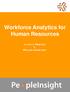 Workforce Analytics for Human Resources. A Guide to What it is & Why you should care