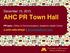 December 15, AHC PR Town Hall. PR team Office of Communications, Academic Health Center. z.umn.edu/ahcpr