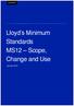 Lloyd s Minimum Standards MS12 Scope, Change and Use