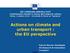 Actions on climate and urban transport : the EU perspective