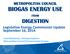 DIGESTION METROPOLITAN COUNCIL BIOGAS ENERGY USE. Legislative Energy Commission Update September 16, 2014 FROM