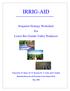 IRRIG-AID. Irrigation Strategy Worksheet For Lower Rio Grande Valley Producers. Prepared by M. Magre, Dr. W. Harman, Dr. T. Gerik, and E.