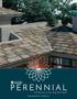With our patent pending Perennial Roofing tile design, your roof is crafted to endure the seasons.