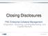 Closing Disclosures. FNC Enterprise Collateral Management Origination, Servicing, Lending/Marketing, and Capital Markets