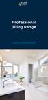Professional Tiling Range PRODUCT & TILING GUIDE