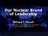 Our Nuclear Brand of Leadership. Richard T. Purcell Senior Vice President Industry Performance Improvement Institute of Nuclear Power Operations
