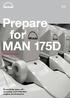 Spare parts and training packages. Prepare for MAN 175D. Proactivity pays off securing cost effective engine performance