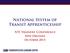 National System of Transit Apprenticeship. NTI Trainers Conference New Orleans October 2015