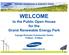 WELCOME to the Public Open House for the Grand Renewable Energy Park