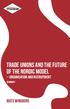 Trade unions and the future of the Nordic model. Mats Wingborg. organisation and recruitment. summary