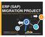 ERP (SAP) MIGRATION PROJECT Change Impact Assessment by Functional and Process Areas